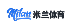 米兰体育官网-MILAN SPORTS